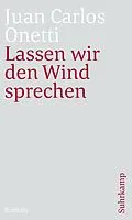 E-Book (epub) Lassen wir den Wind sprechen von Juan Carlos Onetti