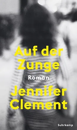 E-Book (epub) Auf der Zunge von Jennifer Clement