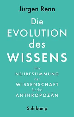 E-Book (epub) Die Evolution des Wissens von Jürgen Renn