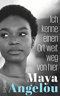 E-Book (epub) Ich kenne einen Ort weit weg von hier von Maya Angelou