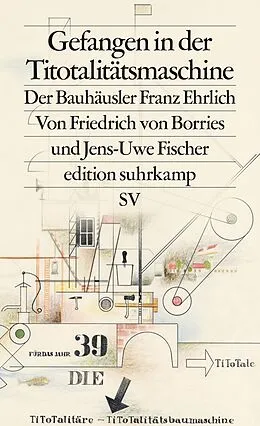 E-Book (epub) Gefangen in der Titotalitätsmaschine von Jens-Uwe Fischer, Friedrich von Borries