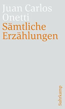 E-Book (epub) Sämtliche Erzählungen von Juan Carlos Onetti