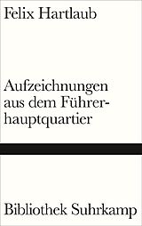 E-Book (epub) Aufzeichnungen aus dem Führerhauptquartier von Felix Hartlaub