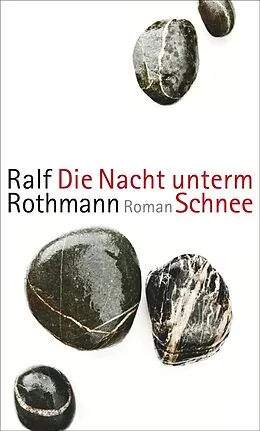 E-Book (epub) Die Nacht unterm Schnee von Ralf Rothmann