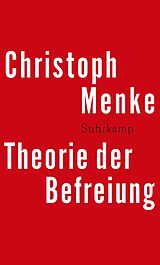 E-Book (epub) Theorie der Befreiung von Christoph Menke