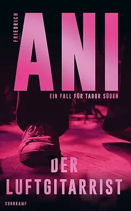 E-Book (epub) Der Luftgitarrist  Ein Fall für Tabor Süden (10) von Friedrich Ani