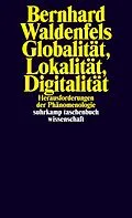 E-Book (epub) Globalität, Lokalität, Digitalität von Bernhard Waldenfels