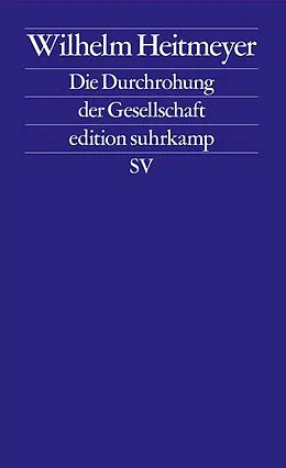 E-Book (epub) Die Durchrohung der Gesellschaft von Wilhelm Heitmeyer