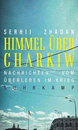 E-Book (epub) Himmel über Charkiw von Serhij Zhadan