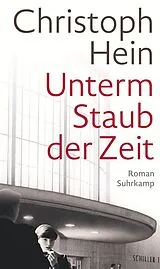 E-Book (epub) Unterm Staub der Zeit von Christoph Hein