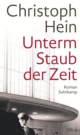 E-Book (epub) Unterm Staub der Zeit von Christoph Hein