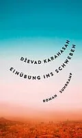 E-Book (epub) Einübung ins Schweben von Devad Karahasan