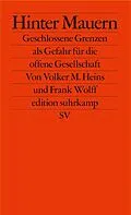 E-Book (epub) Hinter Mauern von Frank Wolff, Volker M. Heins