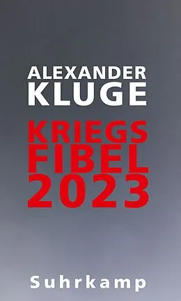 E-Book (epub) Kriegsfibel 2023 von Alexander Kluge