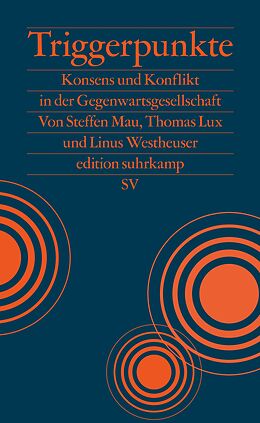 E-Book (epub) Triggerpunkte von Steffen Mau, Thomas Lux, Linus Westheuser