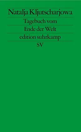 E-Book (epub) Tagebuch vom Ende der Welt von Natalja Kljutscharjowa