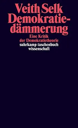 E-Book (epub) Demokratiedämmerung von Veith Selk