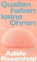 E-Book (epub) Quallen haben keine Ohren von Adèle Rosenfeld