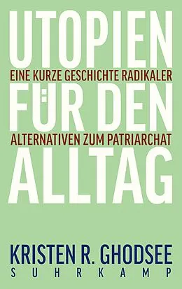 E-Book (epub) Utopien für den Alltag von Kristen R. Ghodsee