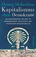 E-Book (epub) Kapitalismus ohne Demokratie von Quinn Slobodian