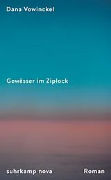 E-Book (epub) Gewässer im Ziplock von Dana Vowinckel
