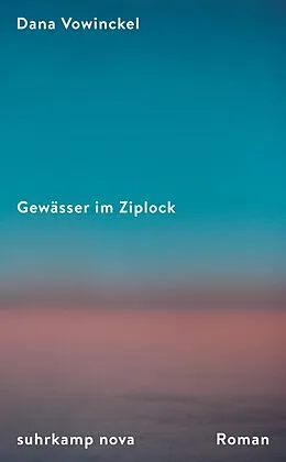 E-Book (epub) Gewässer im Ziplock von Dana Vowinckel