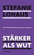 E-Book (epub) Stärker als Wut von Stefanie Lohaus