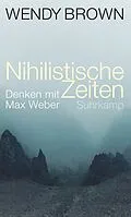 E-Book (epub) Nihilistische Zeiten von Wendy Brown