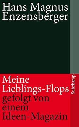 E-Book (epub) Meine Lieblings-Flops, gefolgt von einem Ideen-Magazin von Hans Magnus Enzensberger