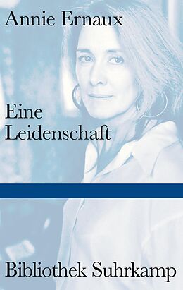 E-Book (epub) Eine Leidenschaft von Annie Ernaux