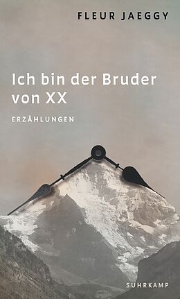 E-Book (epub) Ich bin der Bruder von XX von Fleur Jaeggy