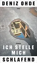 E-Book (epub) Ich stelle mich schlafend von Deniz Ohde