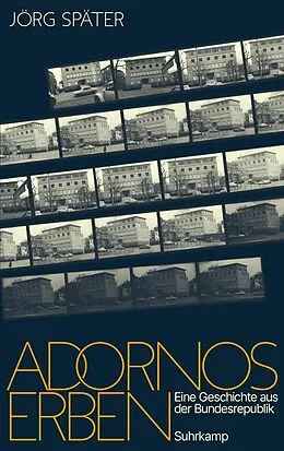 E-Book (epub) Adornos Erben von Jörg Später