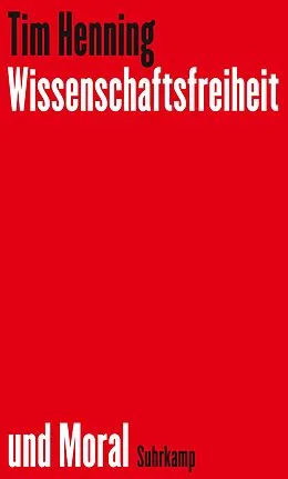 E-Book (epub) Wissenschaftsfreiheit und Moral von Tim Henning