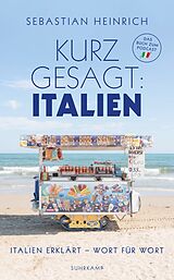 E-Book (epub) Kurz gesagt: Italien von Sebastian Heinrich