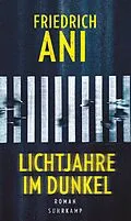 E-Book (epub) Lichtjahre im Dunkel von Friedrich Ani