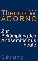 E-Book (epub) Zur Bekämpfung des Antisemitismus heute von Theodor W. Adorno