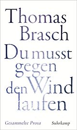 E-Book (epub) »Du mußt gegen den Wind laufen« von Thomas Brasch