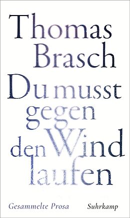 E-Book (epub) »Du mußt gegen den Wind laufen« von Thomas Brasch