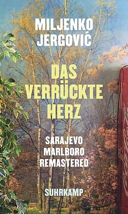 E-Book (epub) Das verrückte Herz von Miljenko Jergovi