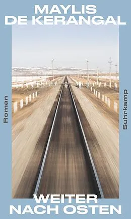 E-Book (epub) Weiter nach Osten von Maylis de Kerangal