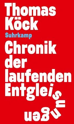 E-Book (epub) Chronik der laufenden Entgleisungen von Thomas Köck