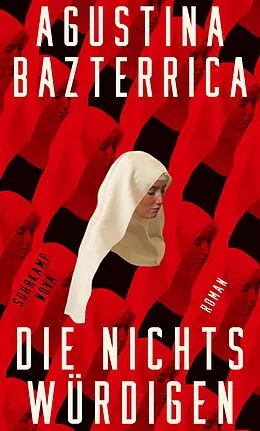 E-Book (epub) Die Nichtswürdigen von Agustina Bazterrica