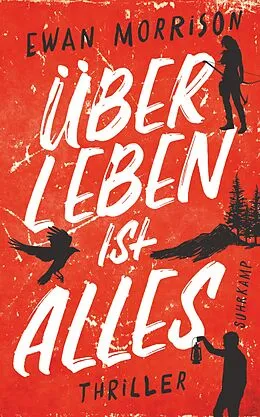 E-Book (epub) Überleben ist alles von Ewan Morrison