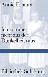 E-Book (epub) Ich komme nicht aus der Dunkelheit raus von Annie Ernaux