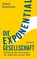 E-Book (epub) Die Exponentialgesellschaft von Emanuel Deutschmann