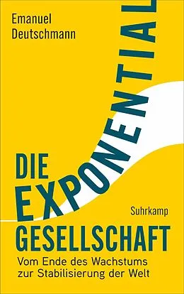 E-Book (epub) Die Exponentialgesellschaft von Emanuel Deutschmann