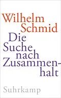 E-Book (epub) Die Suche nach Zusammenhalt von Wilhelm Schmid