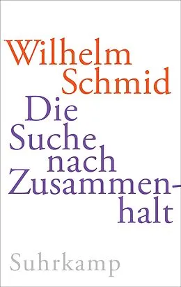 E-Book (epub) Die Suche nach Zusammenhalt von Wilhelm Schmid