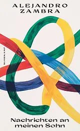 E-Book (epub) Nachrichten an meinen Sohn von Alejandro Zambra